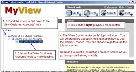 Using the Help Link in MyView Online help is available for many of the MyView topics. We use a product called User Productivity Kit, UPK, to develop this online help.