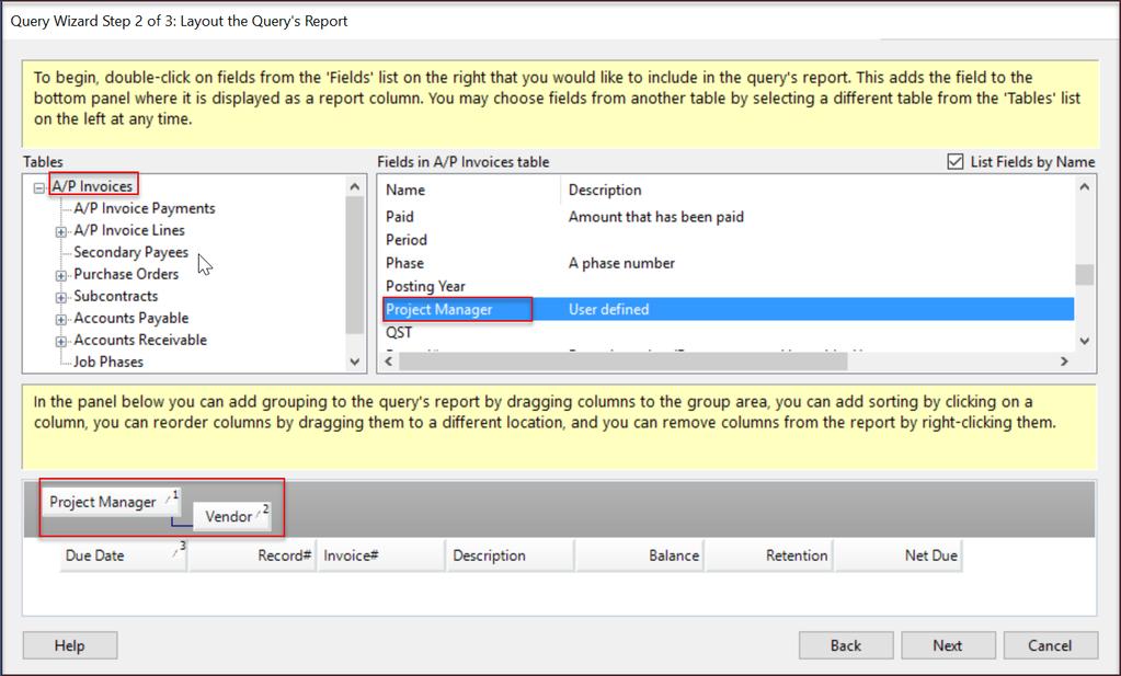Step 1- Query Name Step 2- Query Layout Add Project Manager field from AP Invoices table Drag