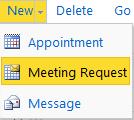 6.5 Schedule a Meeting Creating a meeting is similar to creating an appointment but you would usually invite other attendees to a meeting, steps: 1. Click on the arrow to the right of the New button.