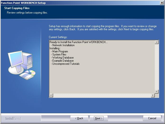 12. Start Copying Files Press Next to begin copying the FUNCTION POINT WORKBENCH files onto your system.