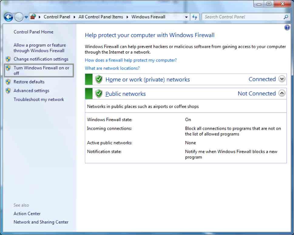Configuring Windows Firewall 4 Select Turn off Windows Firewall.
