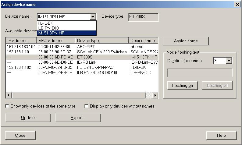 c) In HW Config select a PROFINET IO device and then select PLC->Ethernet->Assign DeviceName. d) Check the Device name column to see if the name is not assigned or has the wrong name.