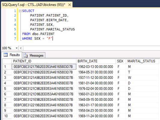 SELECT PATIENT.PATIENT_ID, PATIENT.BIRTH_DATE, PATIENT.SEX, PATIENT.MARITAL_STATUS FROM dbo.patient WHERE SEX = 'F' Running the above query will return all patients that are female.