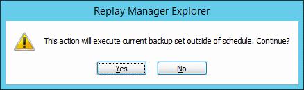 3. A dialog box will appear to confirm you want to run the backup set outside of its normal schedule. Click on the Yes button.