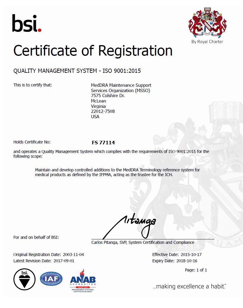 ISO Certification MSSO certified as ISO 9001:2015 compliant Internationally recognized quality management system standard Developed by the International Standards Organization (ISO) MSSO has