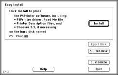Fig. 3.3 PSPrinter Installation Window 5. Click Install to load the files listed in the Easy Install box. To load only specific components, click Customize.