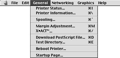 General Menu The General menu allows you to communicate with the printer to perform margin and line length calibrations, get printer settings and status, control printer spooling, download PostScript