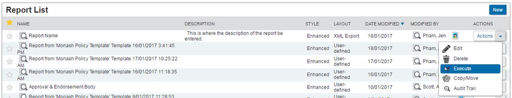 6. EXECUTING REPORTS Reports can be executed from: Report List in the Reports section of the Reporting module Modify Report Page 6.1. From Reporting List 1.