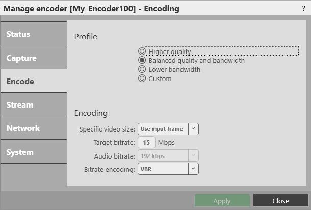 8. Select Encode, and choose a profile. The profile you choose depends on the bandwidth of your connection and your quality requirements.