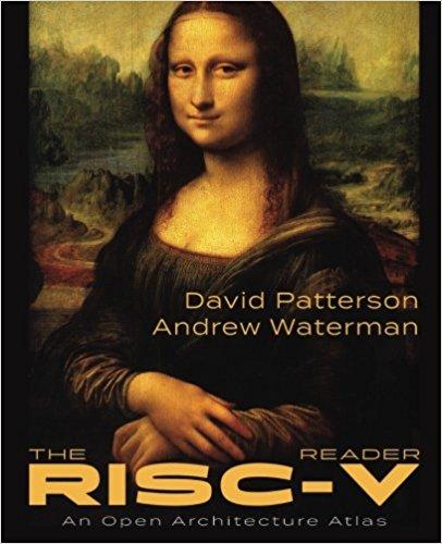 New RISC-V book! The RISC-V Reader, David Patterson, Andrew Waterman Available at https://www.createspace.