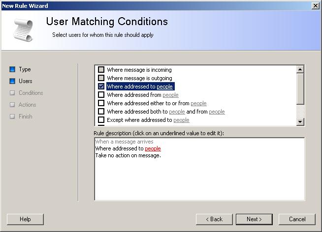 CHAPTER 6: UNDERSTANDING EMAIL POLICY, POLICY GROUPS, AND RULES 3. In the top pane on the User Matching window, select the User Matching conditions for this rule. 4.
