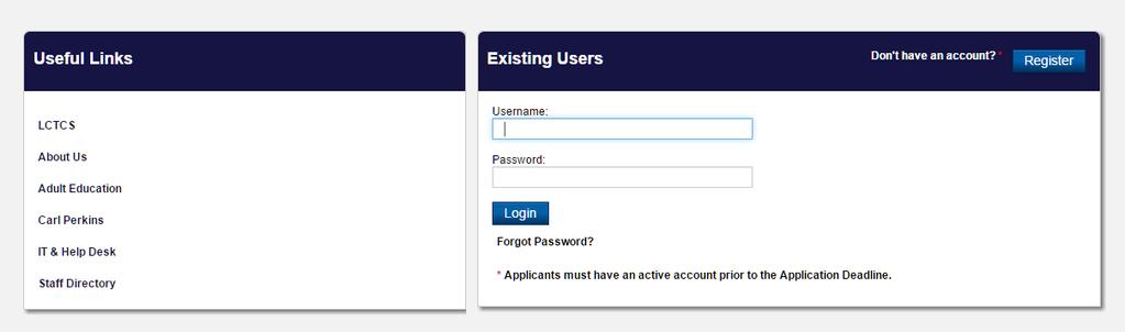 1.2 Registering as a New User Applicable to: Primary and Secondary applicant Once the LCTCS Applicant Portal has been accessed, the user can register for