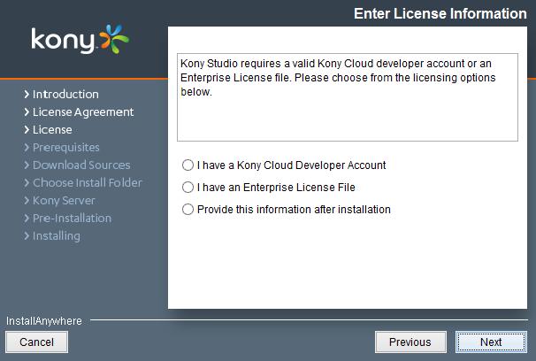 Activating the Kony Studio License through Installer This section enables you to activate Kony Studio Installer license. Based on your requirement we will provide you the following license file: ide.