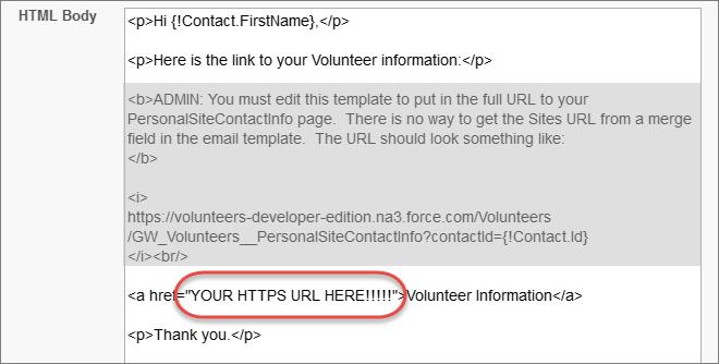 Customize the Volunteers Personal Site Contact Lookup Page 4. Replace the placeholder text with the full URL to the Personal Site Contact Info page, which looks something like this: https://mydomain.