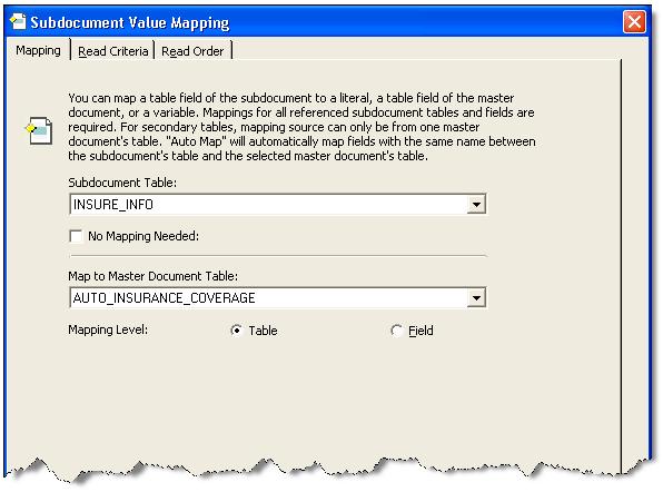 125 Chapter 8 - Using Subdocuments Value Mapping: Table Level Mapping Options If a secondary table in your subdocument data source is identical to a secondary table in your master document data