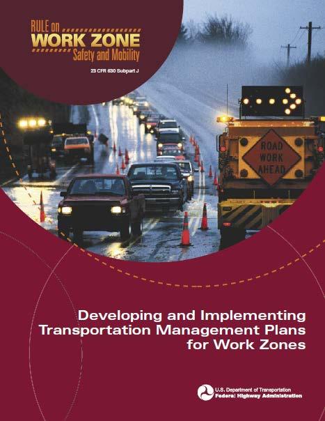 1. Work Zone Safety & Mobility Policy GOALS: Update District of