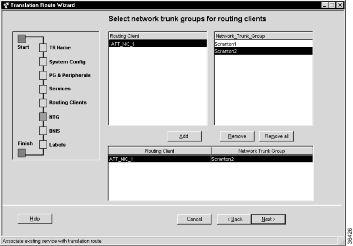 Chapter 8: Configuring Routes and Routing Targets Translation Route Wizard Figure 55: Select Network Trunk Groups for Routing Clients