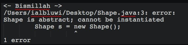 Abstract Classes Q. Do we want to allow instantiating objects of type Shape? If not, then declare class Shape as abstract. Q. Do we want method draw() to be defined in class Shape? Yes!