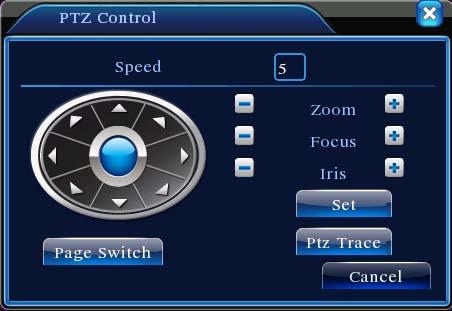 PTZ Camera Control To access the PTZ control functions click the right mouse button to display the pop-up Short-cut Menu and select PTZ CONTROL or press the PTZ button on the DVR s front panel.