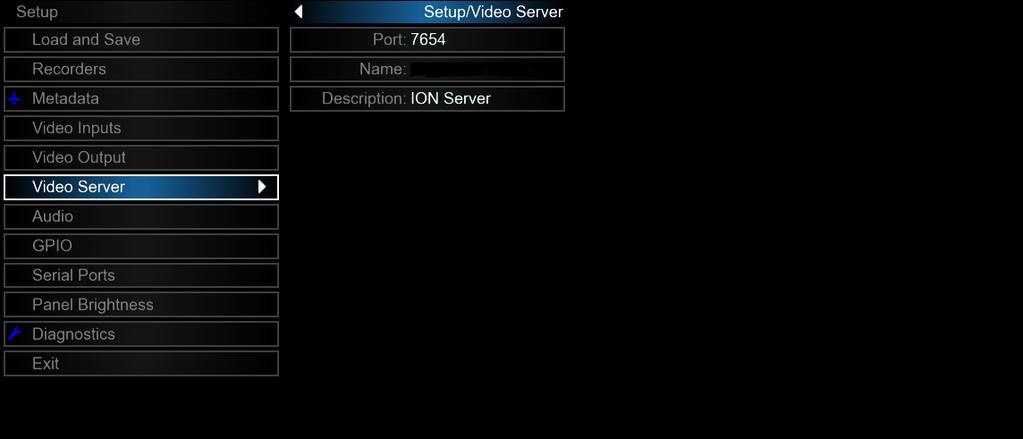 6.5.2 Video Server Menu Options a) Port Use the on-screen keyboard to specify the desired port. b) Name Use the on-screen keyboard to specify the desired server name.