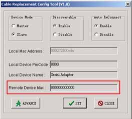 Remote Device Mac : Select Remote Device Mac address. Enter Bluetooth MAC Address of the Bluetooth device (e.g.