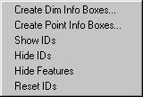 1. Select the Text Box Mode icon (see "Text Box Mode" in the "Editing the CAD Display" chapter). 2. Right-click on a Dim Info or Point Info box in the Graphics Display window.