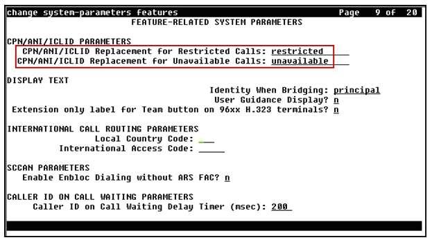 On Page 9 verify that a text string has been defined to replace the Calling Party Number (CPN) for restricted or unavailable calls.