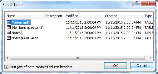 In the Select Table dialog Make sure that Mailmerge$ is selected and First row of data contains column headers is checked, and click OK 4.