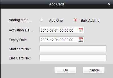 Batch Adding Cards Choose the Bulking Adding as the adding mode by clicking the to and input the activation date, expiry date, start card No. and last card No.