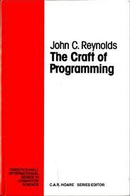 The Craft of Programming Reynolds was a superior imperative programmer (Algol 60, Algol W, Algol 68, assembly).