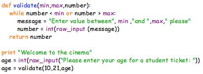 Standard Algorithms Understanding Input Validation The user is asked to enter their age. This is then validated to see if it is between the range of 10 and 21.