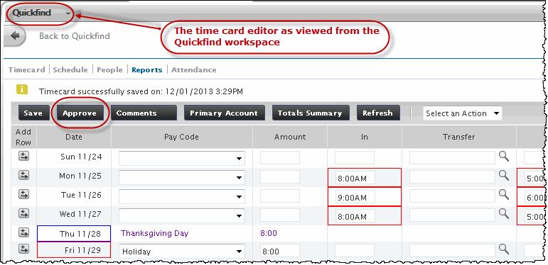 Note In the Quickfind Timecard editor, the Remove Approval button is not enabled until the timecard has been approved. 2.