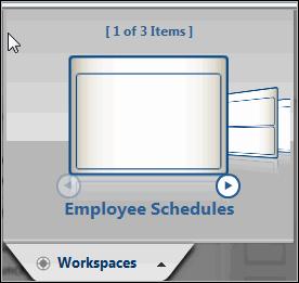 To open a workspace stored in the workspace carousel, do the following: 1. Click the workspace carousel, then select the desired workspace.
