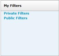 Access My Filters Click My Filters on the Quick Filter menu to use filters that have been saved. Private Filters displays a list of Filters you have saved and marked as Private.