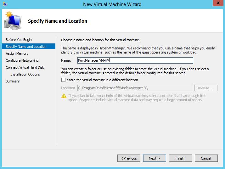 Hyper-V deployment example Configure hardware settings 5. Enter a name for this VM. The name is displayed in the Hyper-V Manager. 6. Select Next to continue to the Assign Memory page. 7.