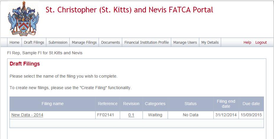 3.2 Uploading and submitting an XML File If you have chosen the US FATCA XML Upload filing you will submit your FATCA data by uploading an XML file into the filing.