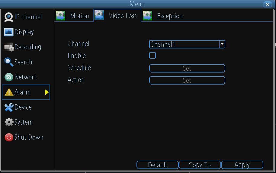 1. Channel: Which channel/camera you d like to set the Video Loss behavior for. 2. Enable: Whether the selected channel has video loss monitoring active or not. 3.