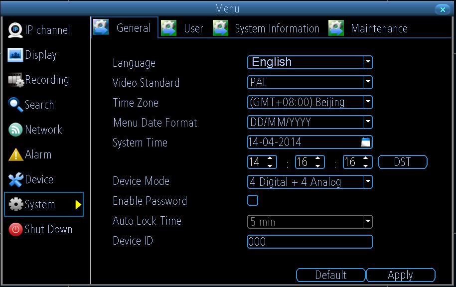 11.1 General 11 SYSTEM SETTINGS General menu contains many of the settings you ll need to configure to get the most out of your DVR system: 1.