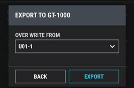 19 5. In the liveset area, tap ALL PATCH, then tap the [NEXT] button. * ALL PATCH exports all patches of the liveset to the GT-1000 unit.