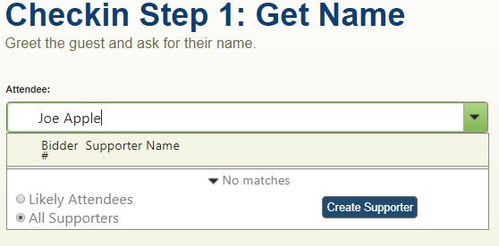 How do we create a new supporter in Go Time? Checkin: 1. Type the guest s name and click Create Supporter, or click the Tab or Enter key on your keyboard. 2.