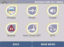 In the Main Menu, click "Settings". 6. Settings This then takes you into the settings or information menus: - Navigation - Map - POI - General - My saved addresses 6.1. Navigation Click "Navigation".