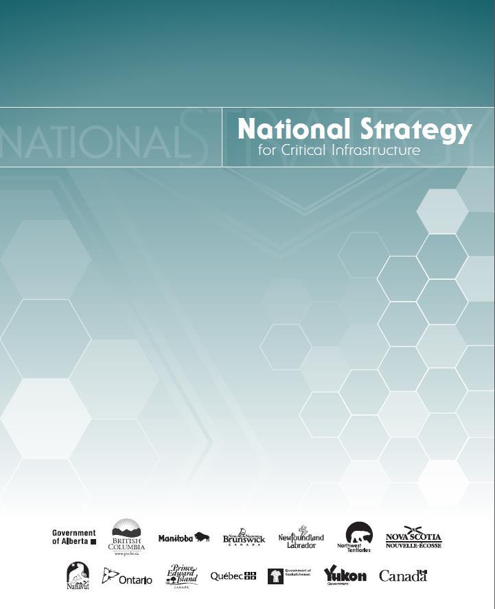 National Strategy and Action Plan for Critical Infrastructure To provide support to CI owners and operators, Canada established a National Strategy for Critical Infrastructure (2010) and an Action