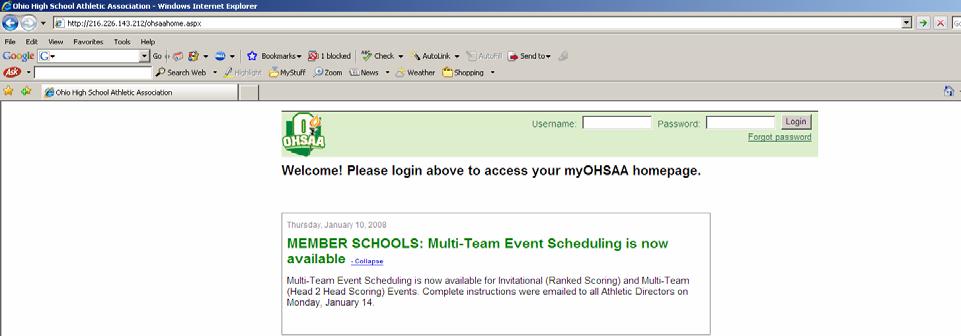 myohsaa For Officials LOGGING IN 1. Enter the username provided to you by the OHSAA. 2. Enter the password provided by the OHSAA. 3. Click Login once both fields have been populated. 1. Enter Username 2.