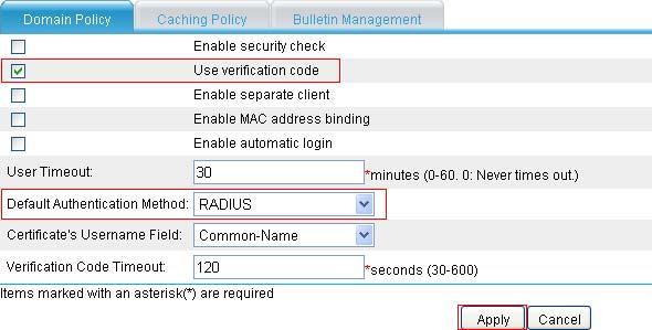 Figure 287 Configure the domain policy Select the box before Use verification code. Select RADIUS as the default authentication method. Click Apply. 2. Configure RADIUS authentication.