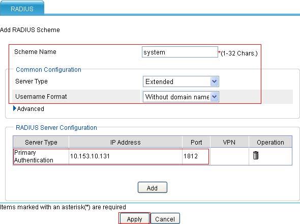 Figure 288 Configure RADIUS scheme named system Enter the scheme name system. Select Extended as the supported server type. Select Without domain name as the username format.
