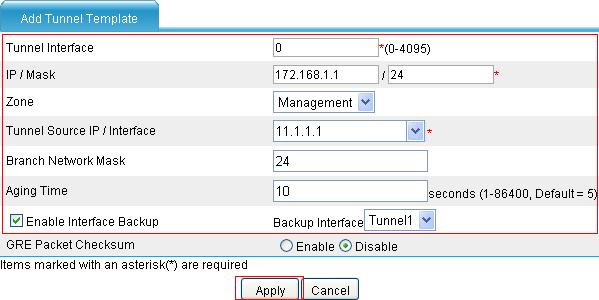 Figure 32 Add a P2MP GRE tunnel interface (Tunnel 0) Enter 0 in the Tunnel Interface field. Enter IP address/mask 172.168.1.1/24. Select Management from the Zone list.
