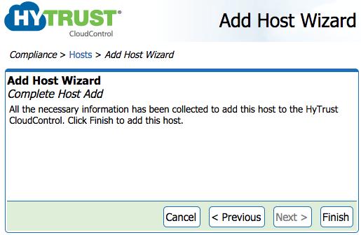Figure 6-23 Add Host Wizard: Complete Host Add The newly added host will appear on the Compliance > Hosts