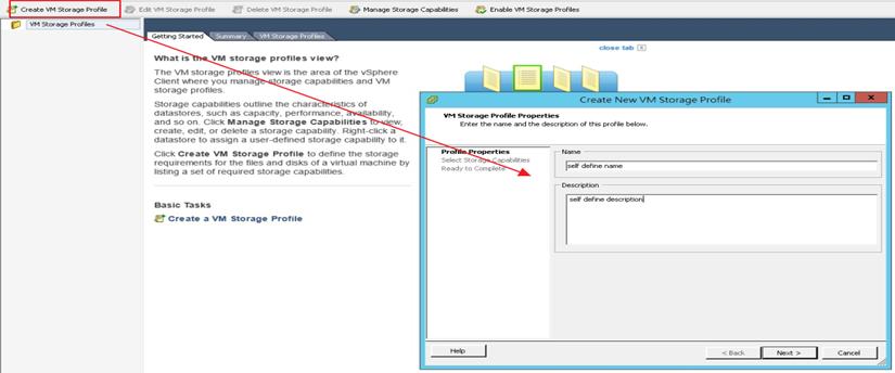 Go to homepage of vsphere Client -> Click VM Storage Profiles -> click Create VM Storage Profile, and then do the following: a.