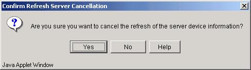 3. To stop the device information acquisition, click [Cancel]. The confirmation dialog shown below is displayed. Click [Yes] to stop the acquisition or [No] to continue it.
