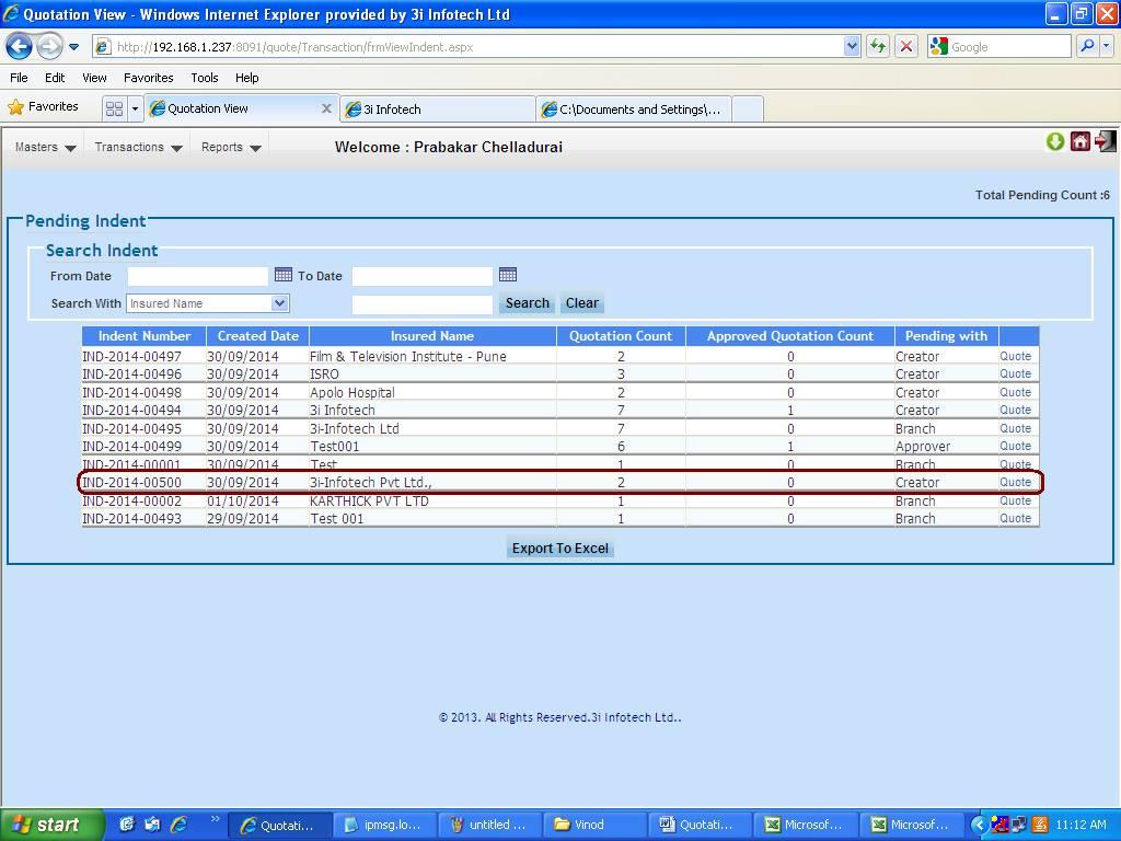 On clicking Ok the system displays the status of the Pending Quotation as shown in the screen.